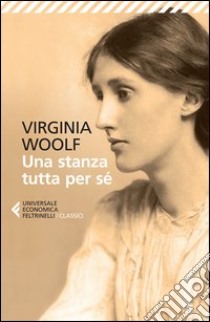 Una stanza tutta per sé libro di Woolf Virginia