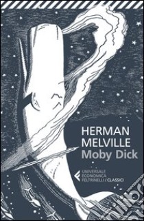 Moby Dick libro di Melville Herman; Ceni A. (cur.)