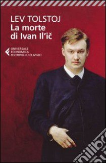 La morte di Ivan Il'ic libro di Tolstoj Lev; Nori P. (cur.)