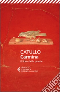 Carmina. Il libro delle poesie. Testo latino a fronte libro di Catullo G. Valerio; Gardini N. (cur.)