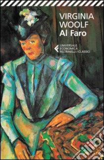 Al faro libro di Woolf Virginia; Fusini N. (cur.)