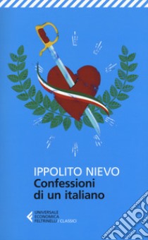 Le confessioni di un italiano libro di Nievo Ippolito; Olivieri U. M. (cur.)