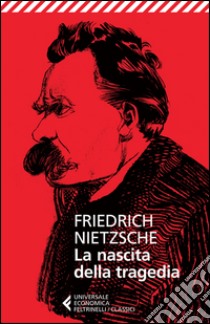 La nascita della tragedia libro di Nietzsche Friedrich; Mati S. (cur.)