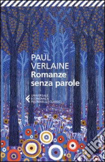 Romanze senza parole. Testo francese a fronte libro di Verlaine Paul; Viviani C. (cur.)