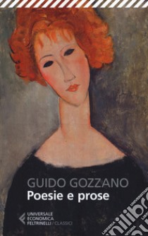 Poesie e prose libro di Gozzano Guido; Lenzini L. (cur.)