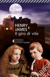 Il giro di vite libro di James Henry; Lunari L. (cur.)