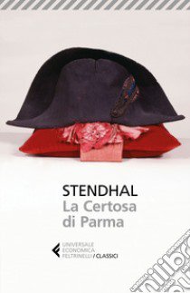 La certosa di Parma libro di Stendhal; Celati G. (cur.)