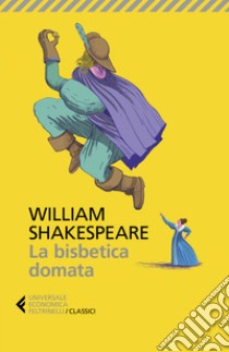 La bisbetica domata. Testo inglese a fronte libro di Shakespeare William; Plescia I. (cur.)