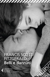 Belli e dannati libro di Fitzgerald Francis Scott; Pantaleo E. (cur.)