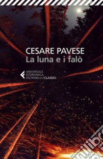 La luna e i falò libro di Pavese Cesare; Scioli S. (cur.)