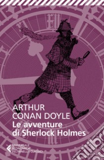 Le avventure di Sherlock Holmes libro di Doyle Arthur Conan; Carlotti G. (cur.)