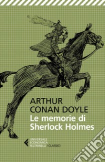 Le memorie di Sherlock Holmes libro di Doyle Arthur Conan; Carlotti G. (cur.)