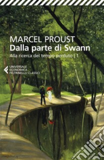 Dalla parte di Swann. Alla ricerca del tempo perduto. Vol. 1 libro di Proust Marcel; Salvatore L. (cur.)