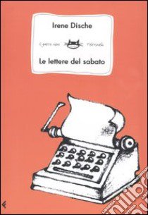 Le lettere del sabato libro di Dische Irene