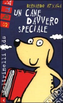 Un cane davvero speciale libro di Atxaga Bernardo