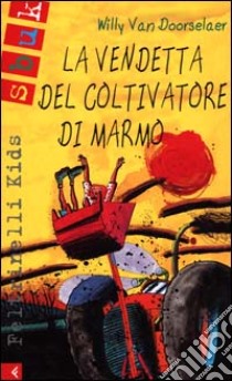 La vendetta del coltivatore di marmo libro di Van Doorselaer Willy