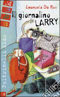 Il giornalino Larry libro di Da Ros Emanuela