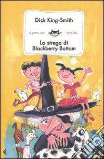 La strega di Blackberry Bottom libro di King-Smith Dick