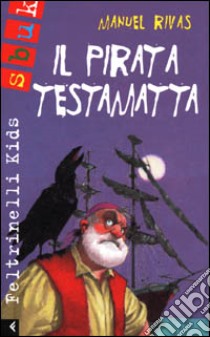 Il pirata testamatta libro di Rivas Manuel