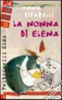 La nonna di Elena libro di Vivarelli Anna