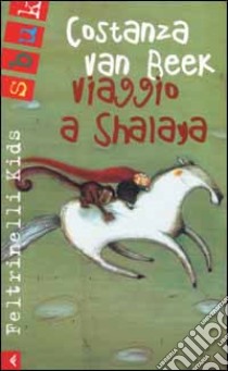 Viaggio a Shalaya libro di Van Beek Costanza