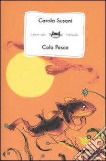 Cola Pesce libro di Susani Carola