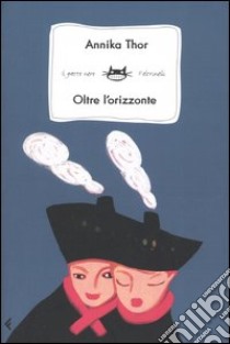 Oltre l'orizzonte libro di Thor Annika