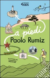 A piedi libro di Rumiz Paolo