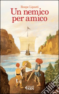 Un nemico per amico libro di Lipasti Roope