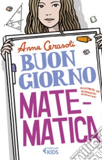 Buongiorno, matematica libro di Cerasoli Anna