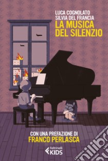 La musica del silenzio libro di Cognolato Luca; Del Francia Silvia