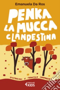 Penka, la mucca clandestina libro di Da Ros Emanuela