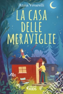 La casa delle meraviglie libro di Vivarelli Anna