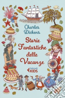 Storie fantastiche delle vacanze libro di Dickens Charles