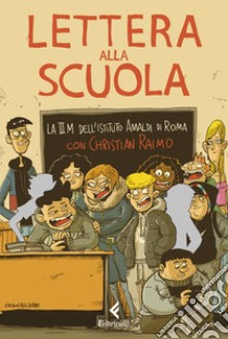 Lettera alla scuola libro di Raimo Christian; Istituto Amaldi di Roma. Classe III M