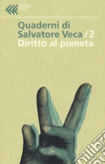 Diritto al pianeta libro di Veca Salvatore