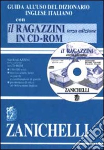 Guida all'uso del dizionario inglese-italiano-Il Ragazzini. Dizionario inglese-italiano, italiano-inglese. CD-ROM libro di Ragazzini Giuseppe