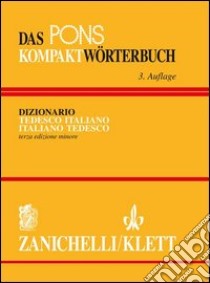 Das Pons Kömpaktworterbuch. Dizionario tedesco-italiano, italiano-tedesco. Ediz. minore libro