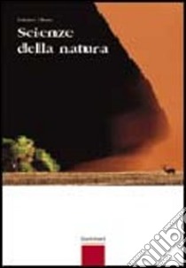 Scienze della natura. Volume unico. Per le Scuole superiori. Con espansione online libro di Tibone Federico