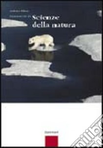 Lineamenti di scienze della natura. Per le scuole superiori. Con espansione online libro di Tibone Federico