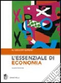 L'essenziale di economia libro di Mankiw N. Gregory