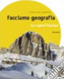 Facciamo geografia. Le regioni italiane. Per la Scuola media. Con espansione online libro di Iarrera Francesco, Pilotti Giorgio