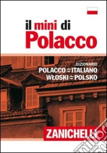 Il mini di polacco. Dizionario polacco-italiano, italiano-polacco libro di Nosilia V. (cur.)