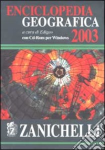 Enciclopedia geografica 2003. Con CD-ROM libro