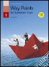 Way points to summer fun. Per le Scuole superiori. Con CD Audio libro di Shelly Poppiti Janet, Poppiti Raffaele