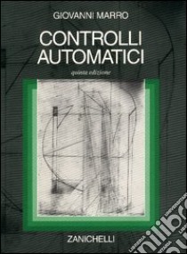 Controlli automatici libro di Marro Giovanni