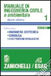 Manuale di ingegneria civile. Con CD-ROM. Vol. 1: Ingegneria geotecnica. Idraulica. Costruzioni idrauliche libro di Rossi F. (cur.); Salvi F. (cur.)