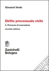 Diritto processuale civile. Vol. 3: Processo di esecuzione libro di Verde Giovanni