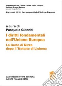 I diritti fondamentali nell'unione Europea. La carta di Nizza dopo il trattato di Lisbona libro di Gianniti Pasquale
