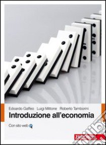 Introduzione all'economia libro di Gaffeo Edoardo - Mittone Luigi - Tamborini Roberto